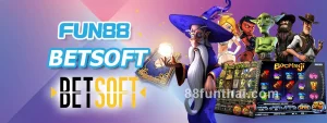 BETSOFT สล็อตใน FUN88