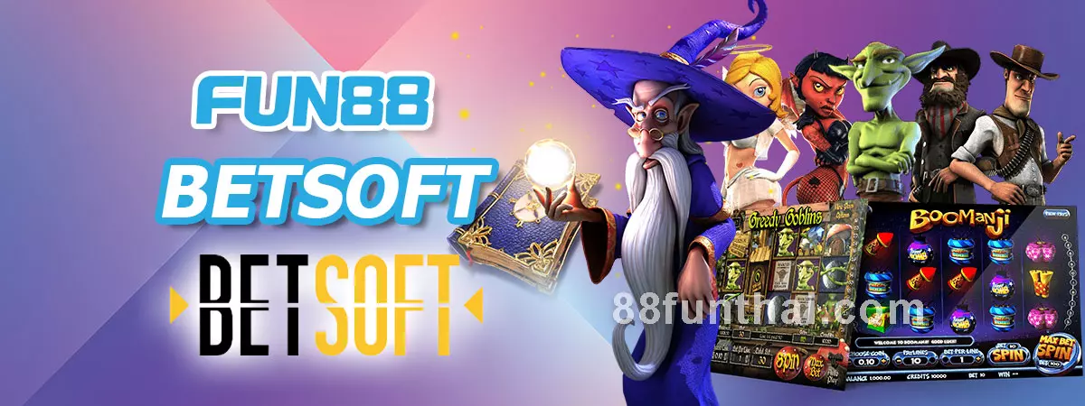BETSOFT สล็อตใน FUN88